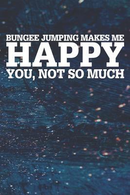Read Online Bungee Jumping Makes Me Happy You, Not So Much: Blank Lined Notebook Journal With Abstract Blue Oil Painting Art Background - Happi Publishing | ePub