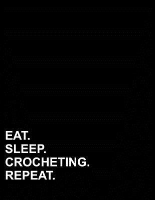 Download Eat Sleep Crocheting Repeat: Graph Paper Notebook: 1 cm Squares, Blank Graphing Paper with Borders -  | PDF