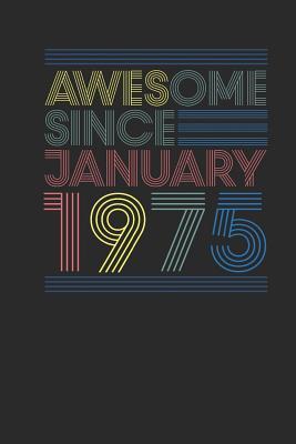 Read Awesome Since January 1975: Blank Lined Notebook / Journal (6 X 9 -120 Pages) - January Birthday Gift Idea - Awesome Publishing | ePub
