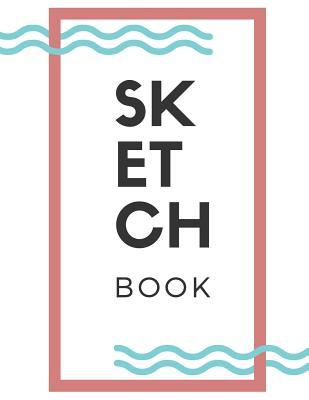 Full Download Sketchbook: Sketchbook With 2019 Calendar A Designer Blank Sketch Book Drawing Pad for Boys and Girls of All Ages to Express Their Artistic Side - Infinite Sketch Press file in ePub