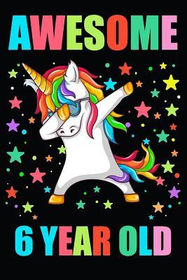 Download Awesome 6 Year Old Party Dabbing Unicorn: Blank Lined Journal, Notebook, Diary, Planner Happy 6th Birthday 6 Year Old Gift For Boys And Girls - Purr Corp Publishing | PDF