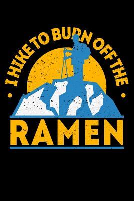Full Download I Hike To Burn Off The Ramen: 100 page Blank lined 6 x 9 Hiking and Food Lover journal to jot down your ideas and notes - Darren Food file in PDF
