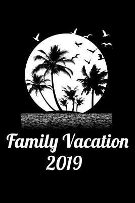 Read Online Family Vacation 2019: 2019 Family Vacation Composition Notebook, Beach, Palm Trees, Travel Journal for Fun Memories -  file in PDF