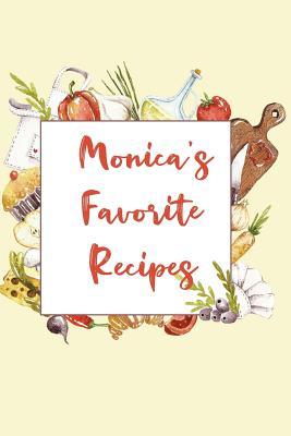 Download Monica's Favorite Recipes: Personalized Name Blank Recipe Book to Write In. Matte Soft Cover. Capture Heirloom Family and Loved Recipes -  file in PDF