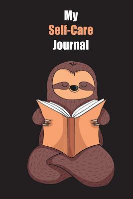 Full Download My Self-Care Journal: With A Cute Sloth Reading, Blank Lined Notebook Journal Gift Idea With Black Background Cover - Slowum Publishing | PDF