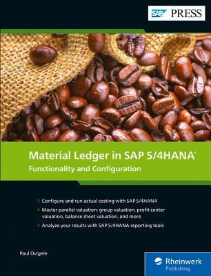 Read Online Material Ledger in SAP S/4hana: Functionality and Configuration - Paul Ovigele | PDF