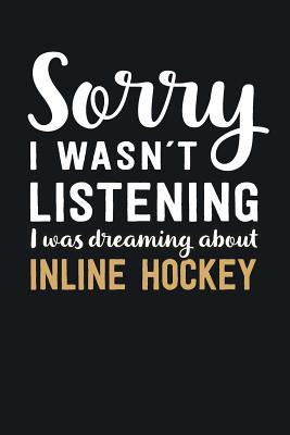 Download I was Dreaming about Inline Hockey: Blank Lined Notebook 6 x 9 Inch 100 Pages -  file in ePub
