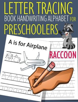 Read Letter Tracing Book Handwriting Alphabet for Preschoolers Raccoon: Letter Tracing Book Practice for Kids Ages 3  Alphabet Writing Practice Handwriting Workbook Kindergarten toddler - John J Dewald | PDF