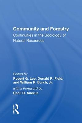 Read Community and Forestry: Continuities in the Sociology of Natural Resources - Robert G. Lee file in ePub