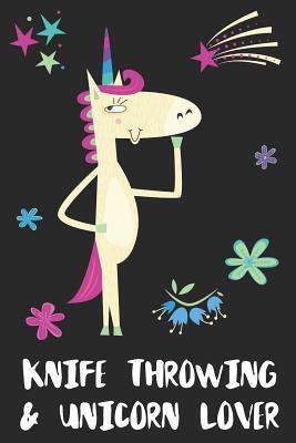 Read Online Knife Throwing & Unicorn Lover: Blank Lined Notebook Journal Gift Idea - Uniqueloves Publishing | PDF