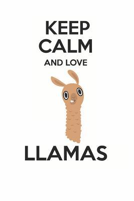 Full Download Keep Calm and Love Llamas: Cute Llama Lovers Journal / Notebook / Diary / Birthday Gift (6x9 - 110 Blank Lined Pages) -  | PDF