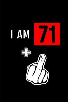 Full Download I am 71 : Blank Lined 6x9 Funny Adult Journal / Notebook as a Perfect Birthday Party Gag Gift for the 64 year old. Also Makes a Good gift for Holidays like Christmas. Father's day, Mother's Day, Valentine's Day, Thanksgiving, Appreciation etc. - Cakes N Candles | ePub