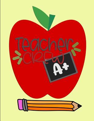 Read Online Teacher Crew A : Notebook Journal Gift for Teachers, Professors, Tutors, Coaches and Instructors - Candlelight Publications file in ePub