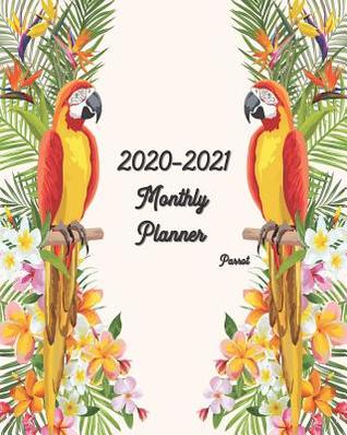 Download 2020-2021 Planner Parrot: 8x10 inches - Two Year Monthly Calendar Planner 24 Months Planner and Calendar January 2020 to December 2021 Monthly Calendar Planner For Academic Agenda Schedule Agenda Planner and Schedule Organizer -  file in ePub