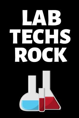 Full Download Lab Techs Rock: Journal / notebook / Diary to write in - Funny Laboratory Notebook Gift for Graduate, Student PHD, Doctorate, Lab Technician, Scientist -  | ePub