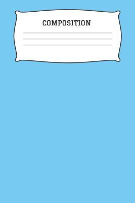 Read Online Composition: A 6x9 Inch Matte Softcover Paperback Notebook Journal With 120 Blank Lined Pages -Handwriting Paper- Blue -  | PDF