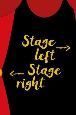 Read Online Stage Left Stage Right: Blank Lined Notebook ( Musical ) Courtain -  file in PDF