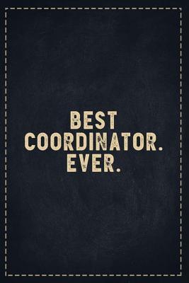 Read Online The Funny Office Gag Gifts: Best Coordinator. Ever. Composition Notebook Lightly Lined Pages Daily Journal Blank Diary Notepad 6x9 - Theofficeboss | PDF