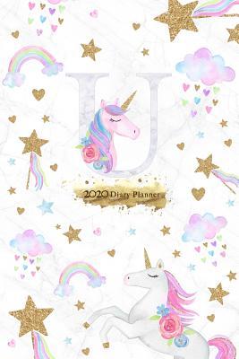 Full Download 2020 Diary Planner: Colorful Magical Unicorn January to December 2020 Diary Planner With U Monogram on Marble. - Elizabeth Riley | ePub