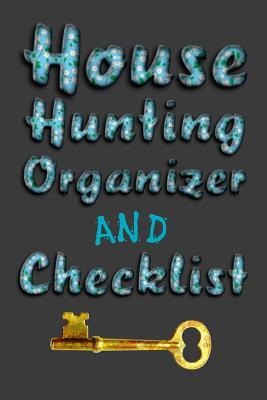 Full Download House Hunting Organizer and Checklist: Recall and Record Details of the Houses You View - Nancy McCord | PDF