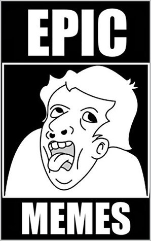 Read Online Memes: Epic Memes Too Funny For School: Dank Funny Memes Books - Memes file in PDF