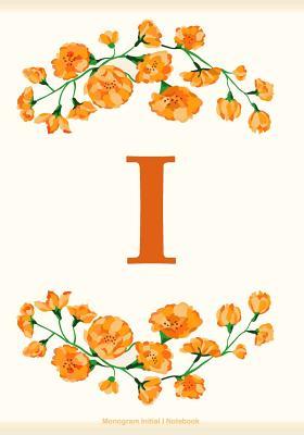 Read I: Monogram Initial I Notebook: I Journal, Flowers Journal, Letter I Notebook - Sujatha Lalgudi file in ePub