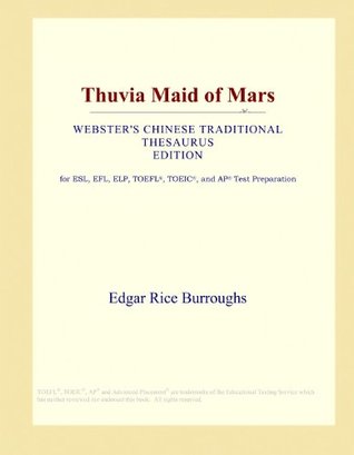 Read Online Thuvia Maid of Mars (Webster's Chinese Traditional Thesaurus Edition) - Icon Group International file in ePub
