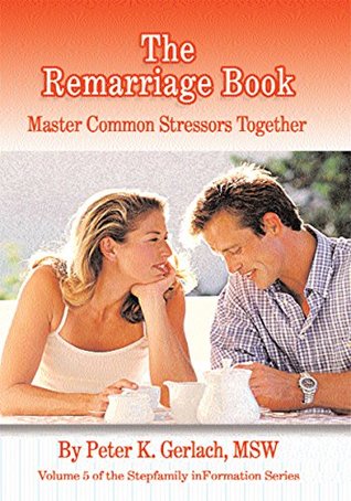 Read Online The Remarriage Book: Master Common Stressors Together - Peter K. Gerlach file in PDF