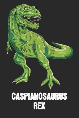 Read Caspianosaurus Rex: Caspian - T-Rex Dinosaur Notebook - Blank Ruled Personalized & Customized Name Prehistoric Tyrannosaurus Rex Notebook Journal for Boys & Men. Funny Desk Accessories & Back To School Supplies, Birthday & Christmas Gift for Men. - Yourdinonotes Publishing file in PDF