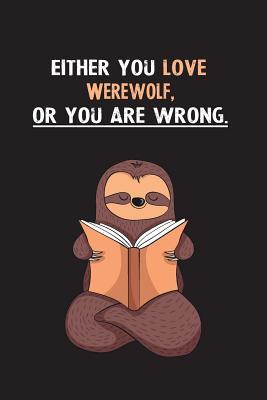 Download Either You Love Werewolf, Or You Are Wrong.: Yearly Home Family Planner with Philoslothical Sloth Help -  file in PDF