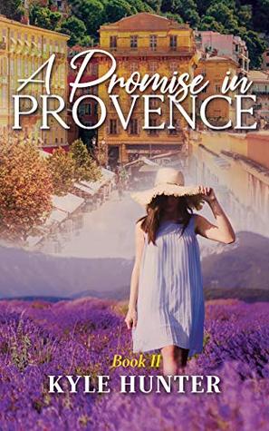 Full Download A Promise in Provence (The Provence Series Book 2) - Kyle Hunter file in ePub