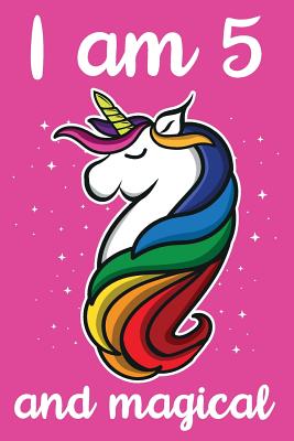 Read I am 5 and Magical: Cute unicorn happy birthday journal for 5 years old birthday girls. Best unicorn lovers idea for 5th birthday party. - Soul Books | PDF