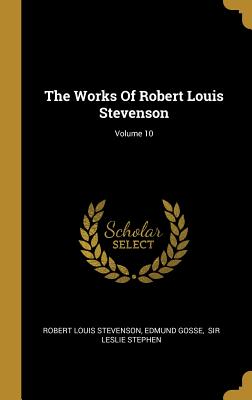 Download The Works of Robert Louis Stevenson; Volume 10 - Robert Louis Stevenson | ePub