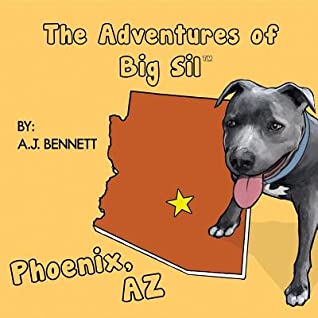 Read The Adventures of Big Sil Phoenix, AZ: Children's Book - A.J. Bennett file in PDF