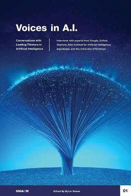 Read Online Voices in A.I., Volume 1: Conversations with Leading Thinkers in Artificial Intelligence - Byron Reese file in ePub