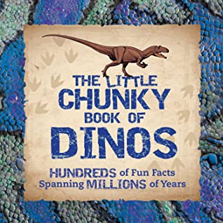 Download The Little Chunky Book of Dinosaurs: Hundreds of Fun Facts Spanning Millions of Years - Kelly Gauthier | ePub