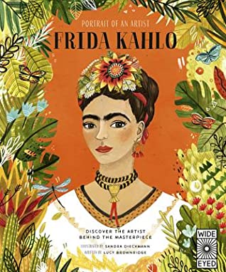 Read Online Portrait of an Artist: Frida Kahlo: Discover the Artist Behind the Masterpieces - Lucy Brownridge file in ePub