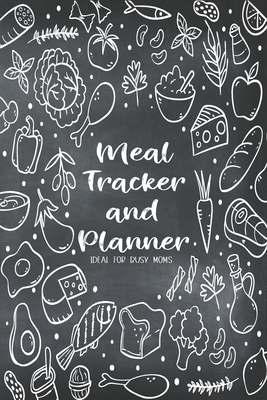 Full Download Meal Planner and Tracker: Ideal for Busy Moms - A E Hosmer | ePub