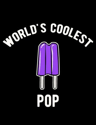 Read World's coolest Pop: Fathers day gift Notebook journal 100 blank pages 8.5x11 diary for gift -  file in ePub