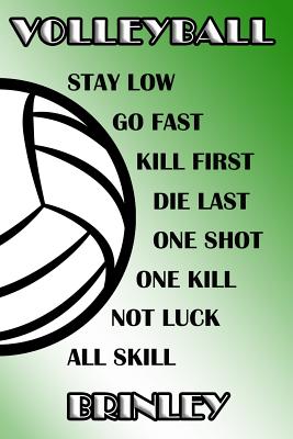 Download Volleyball Stay Low Go Fast Kill First Die Last One Shot One Kill Not Luck All Skill Brinley: College Ruled - Composition Book - Green and White School Colors -  | PDF
