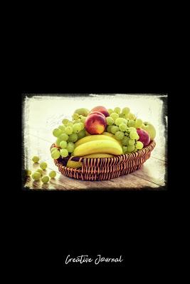 Read Creative Journal: Dot Grid Journal - Fruit Basket Table Food Banana Green Grapes - black Dotted Diary, Planner, Gratitude, Writing, Travel, Goal, Bullet Notebook - 6x9 120 pages -  | PDF