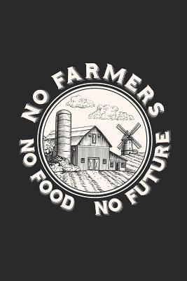 Download No Farmers No Food: Blank Lined Notebook (6 x 9 - 120 pages) Farmers Notebook for Daily Journal, Diary, and Gift - Farmer Publishing | PDF