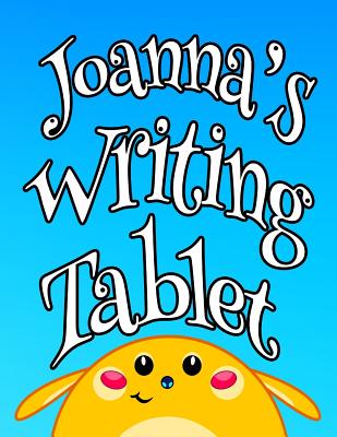 Read Joanna's Writing Tablet: Personalized Primary Writing Tablet for Kids, 65 Sheets of Blank Lined Practice Paper with 1 Ruling Designed for Children Learning How to Write in Preschool, Kindergarten or First Grade -  | ePub