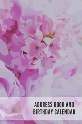 Full Download Address Book and Birthday Calendar: Contact Address Book Alphabetical Organizer with Birthday Calendar Logbook Record Name Phone Numbers Email Journal 6x9 Inch Notebook (Volume 10) -  | PDF