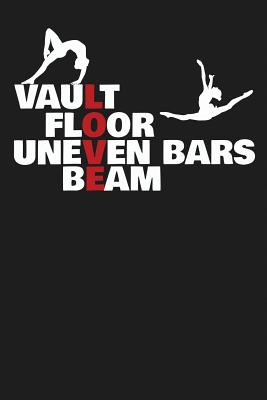 Read Vault Floor Uneven Bars Beam: Gymnastics Lined Ruled 6x9 120 Page Notebook/Journal for Gymnasts to jot down notes and ideas! - Midwest Merchandise file in PDF