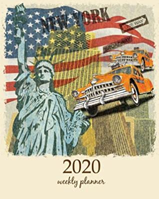 Read Online 2020 Weekly Planner: Calendar Schedule Organizer Appointment Journal Notebook and Action day With Inspirational Quotes new york art design -  file in PDF