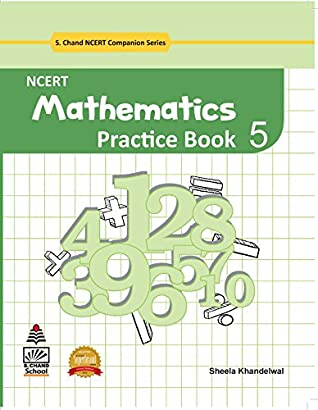 Download NCERT Mathematics Practice Book for Class 5 (2019 Exam) - Sheela Khandelwal file in PDF