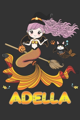 Download Adella: Adella Halloween Beautiful Mermaid Witch Want To Create An Emotional Moment For Adella?, Show Adella You Care With This Personal Custom Gift With Adella's Very Own Planner Calendar Notebook Journal - Maria Leona Halloween file in PDF