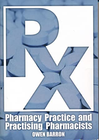 Read Pharmacy Practice and Practising Pharmacists: a History of Some Christchurch Chemists - Owen Barron | ePub