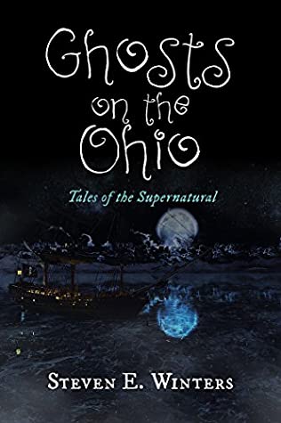 Read Online Ghosts on the Ohio: Tales of the Supernatural - Steven E. Winters file in ePub